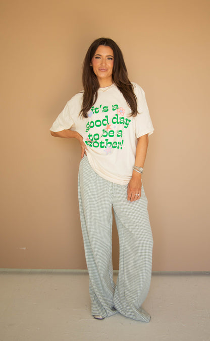 friday + saturday: good day to be a mother tee