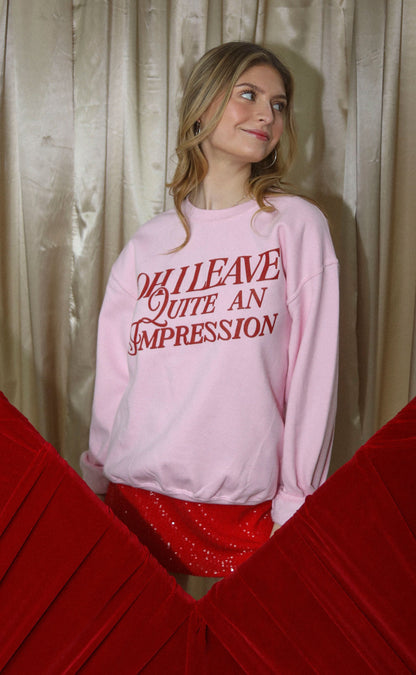 friday + saturday: quite an impression sweatshirt