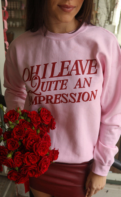 friday + saturday: quite an impression sweatshirt